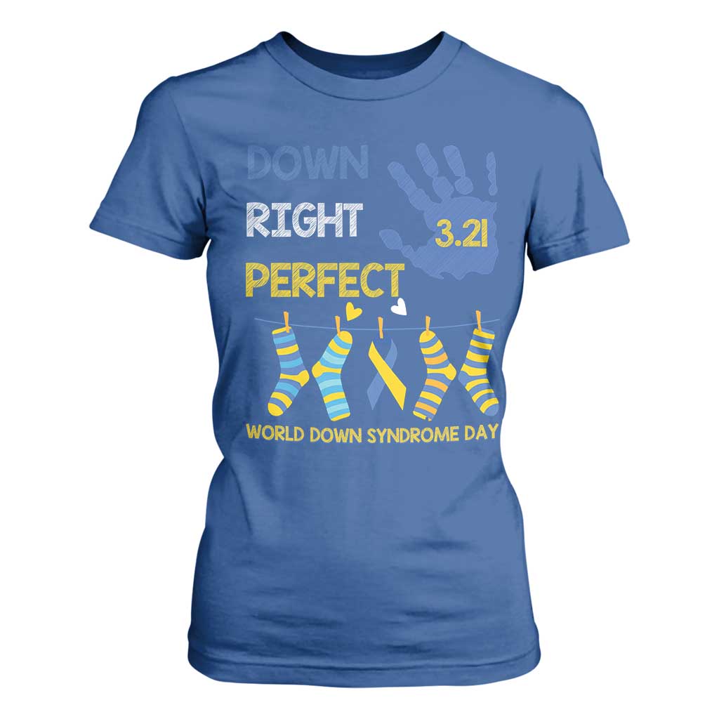 Down Right Perfect T Shirt For Women March 21 World Down Syndrome Day Socks TS11 Royal Blue Print Your Wear