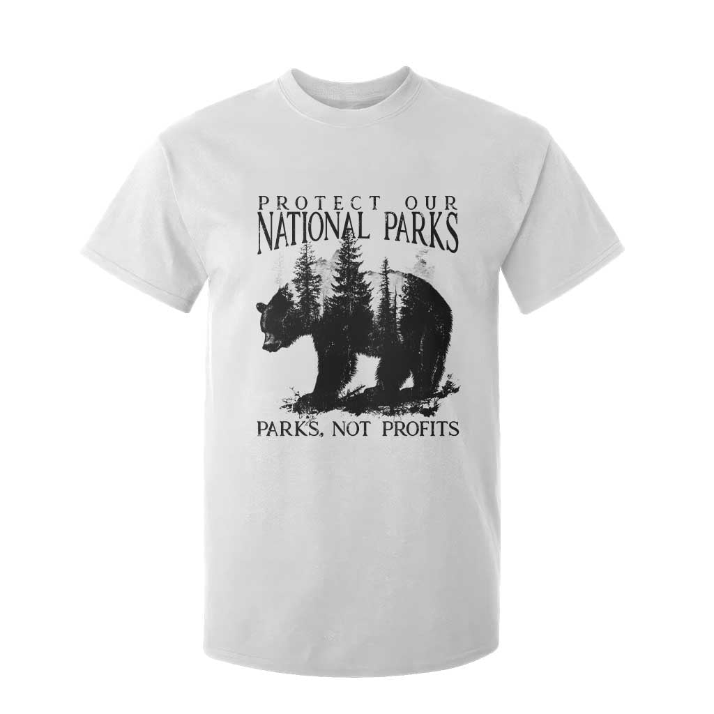 Protect Our National Parks Not Profits T Shirt For Kid Vintage Forest Bear TS11 White Print Your Wear