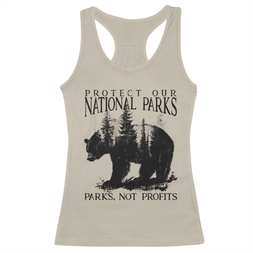 Protect Our National Parks Not Profits Racerback Tank Top Vintage Forest Bear TS11 Sand Print Your Wear