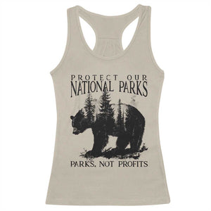Protect Our National Parks Not Profits Racerback Tank Top Vintage Forest Bear TS11 Sand Print Your Wear