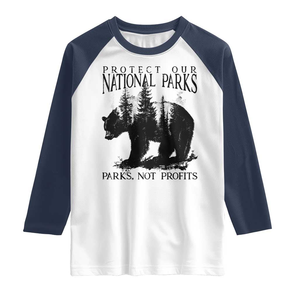 Protect Our National Parks Not Profits Raglan Shirt Vintage Forest Bear TS11 White Navy Print Your Wear