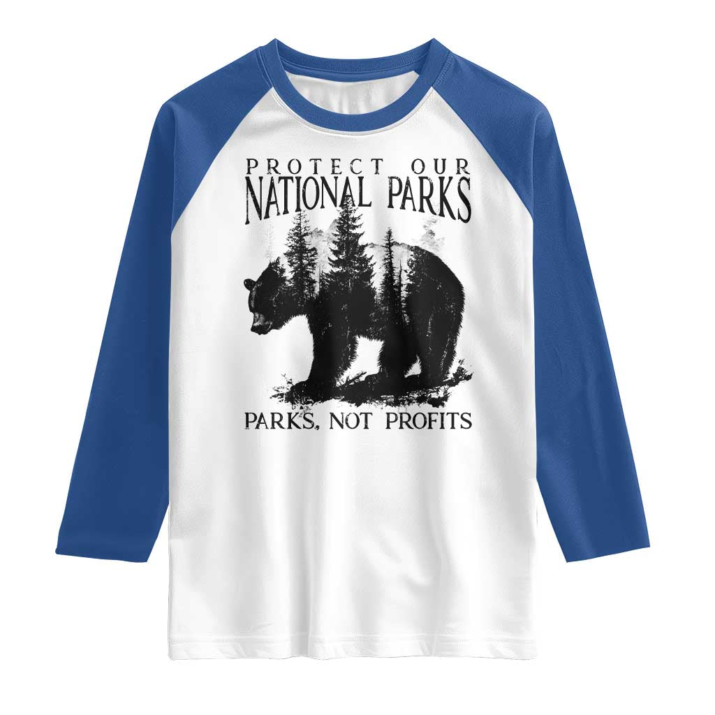 Protect Our National Parks Not Profits Raglan Shirt Vintage Forest Bear TS11 White Royal Print Your Wear