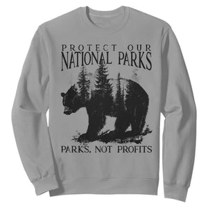 Protect Our National Parks Not Profits Sweatshirt Vintage Forest Bear TS11 Sport Gray Print Your Wear