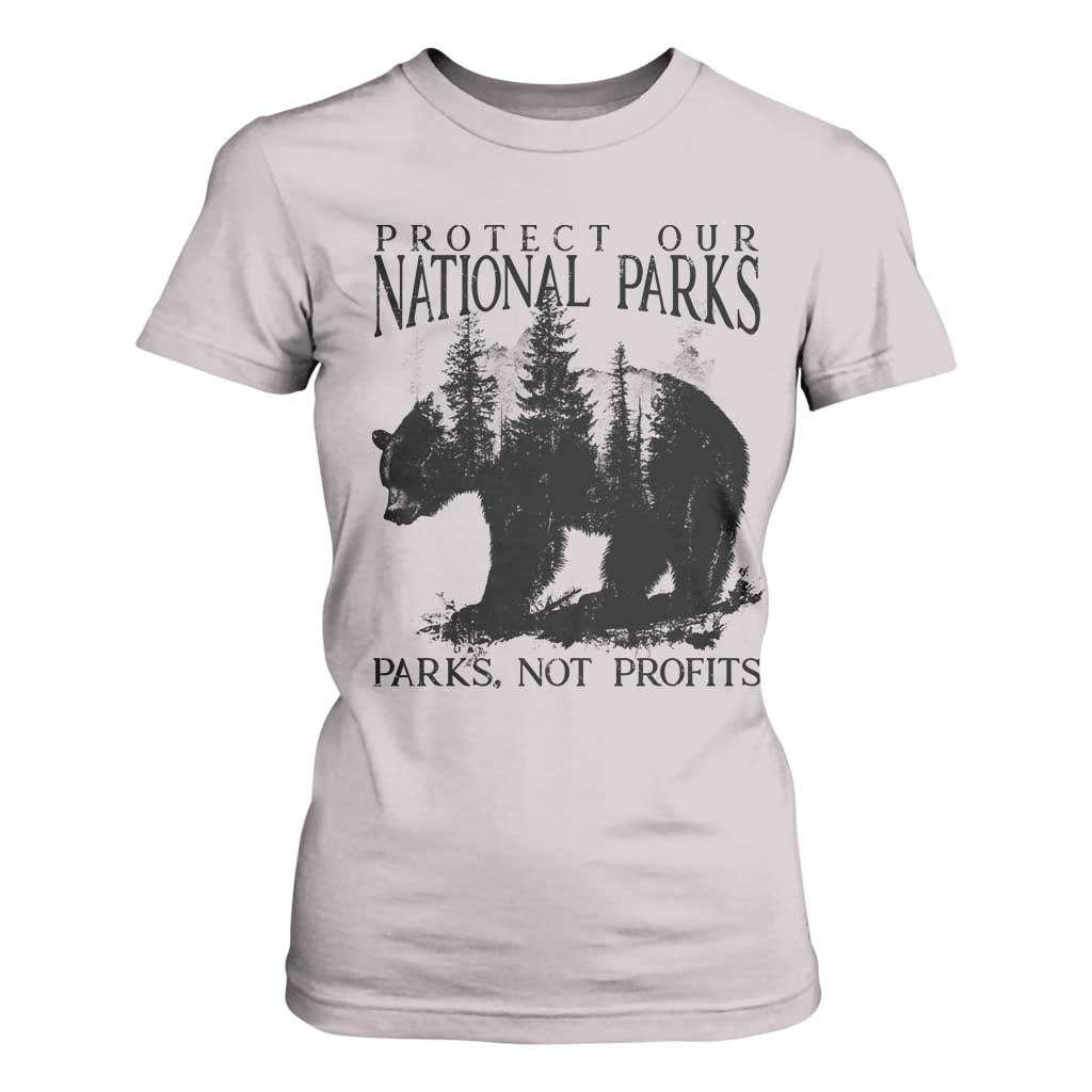 Protect Our National Parks Not Profits T Shirt For Women Vintage Forest Bear TS11 Ice Gray Print Your Wear