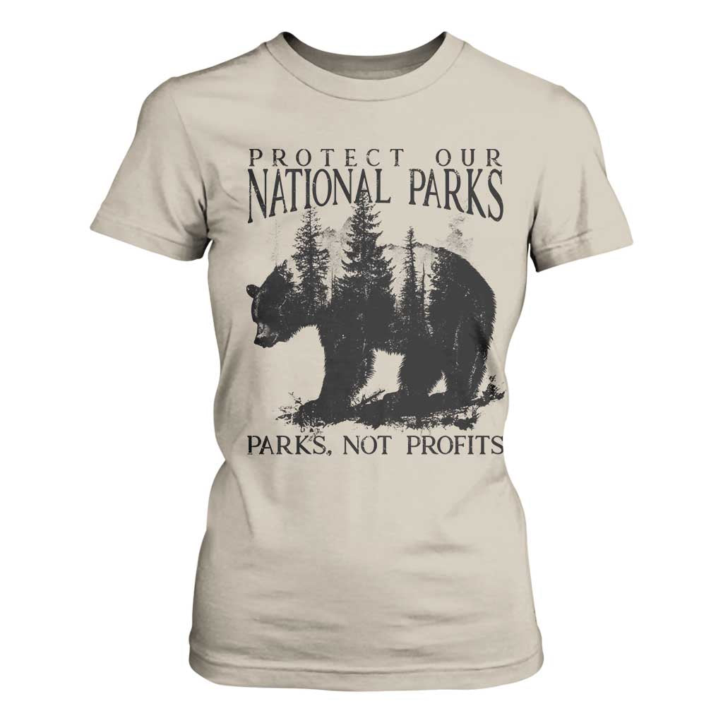 Protect Our National Parks Not Profits T Shirt For Women Vintage Forest Bear TS11 Sand Print Your Wear
