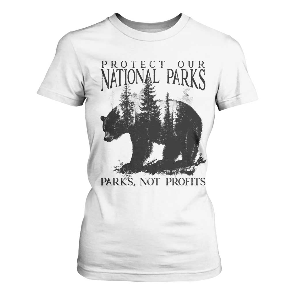 Protect Our National Parks Not Profits T Shirt For Women Vintage Forest Bear TS11 White Print Your Wear
