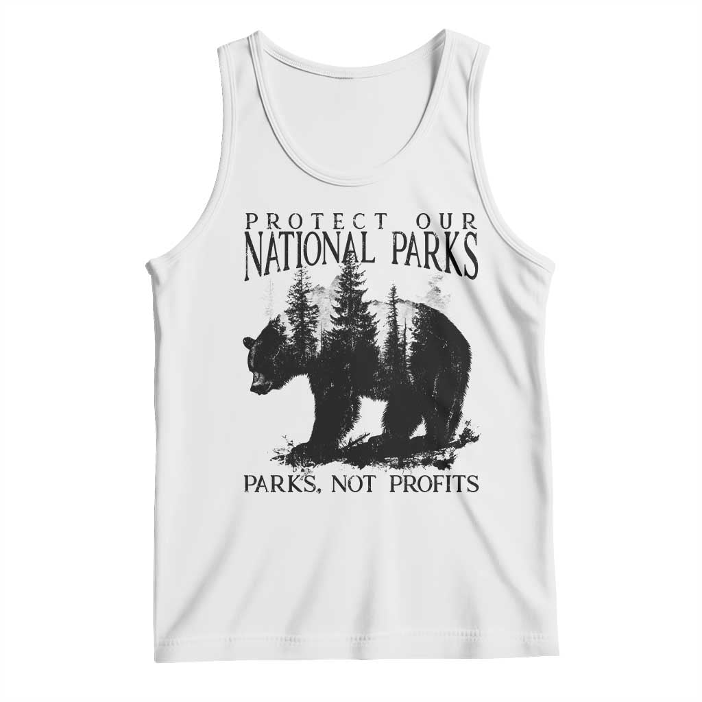 Protect Our National Parks Not Profits Tank Top Vintage Forest Bear TS11 White Print Your Wear