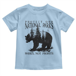 Protect Our National Parks Not Profits Toddler T Shirt Vintage Forest Bear TS11 Light Blue Print Your Wear