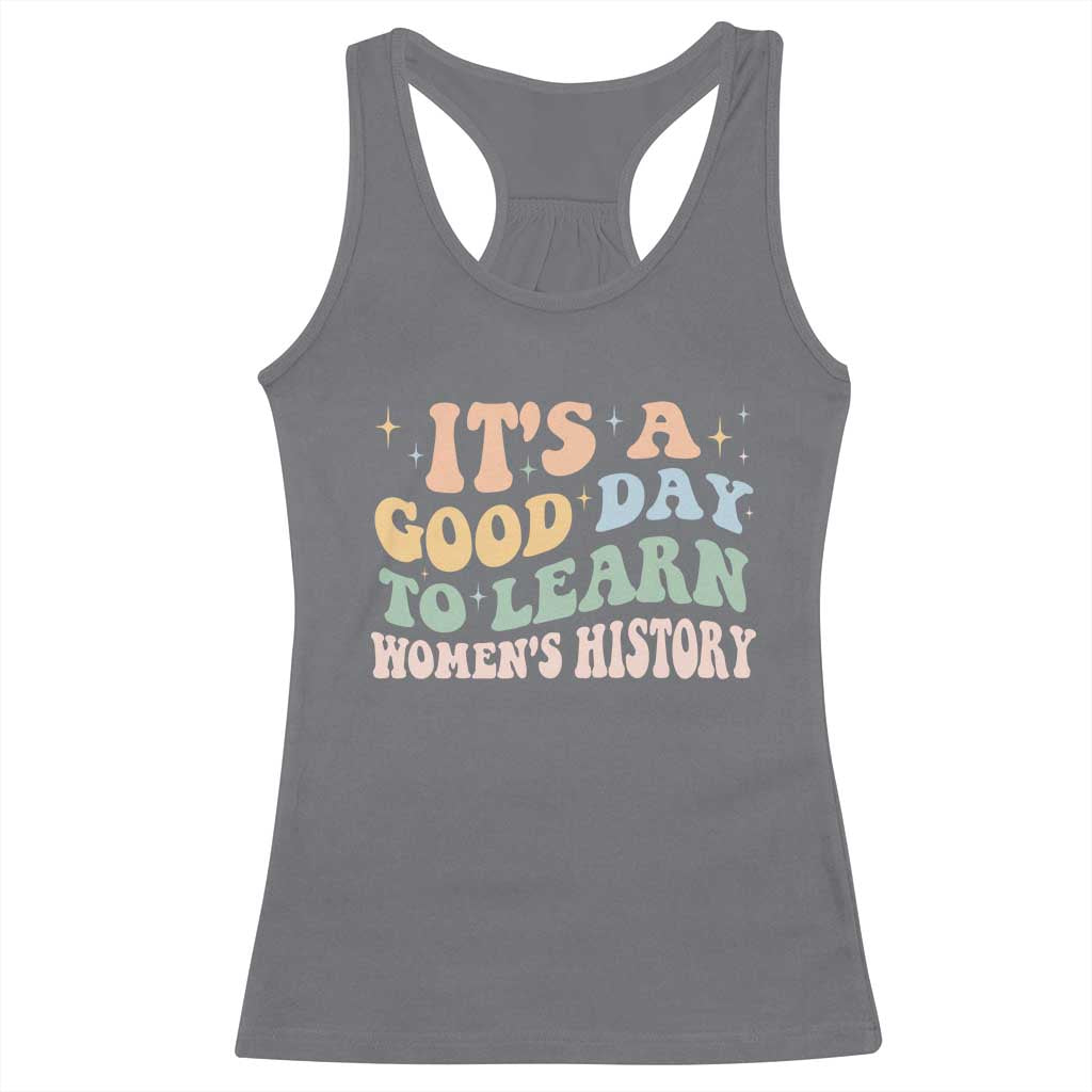 Funny It's A Good Day To Learn Women's History Racerback Tank Top Sparkle Star TS11 Charcoal Print Your Wear