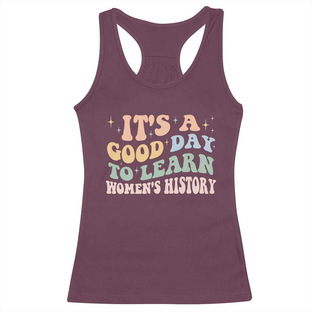 Funny It's A Good Day To Learn Women's History Racerback Tank Top Sparkle Star TS11 Maroon Print Your Wear