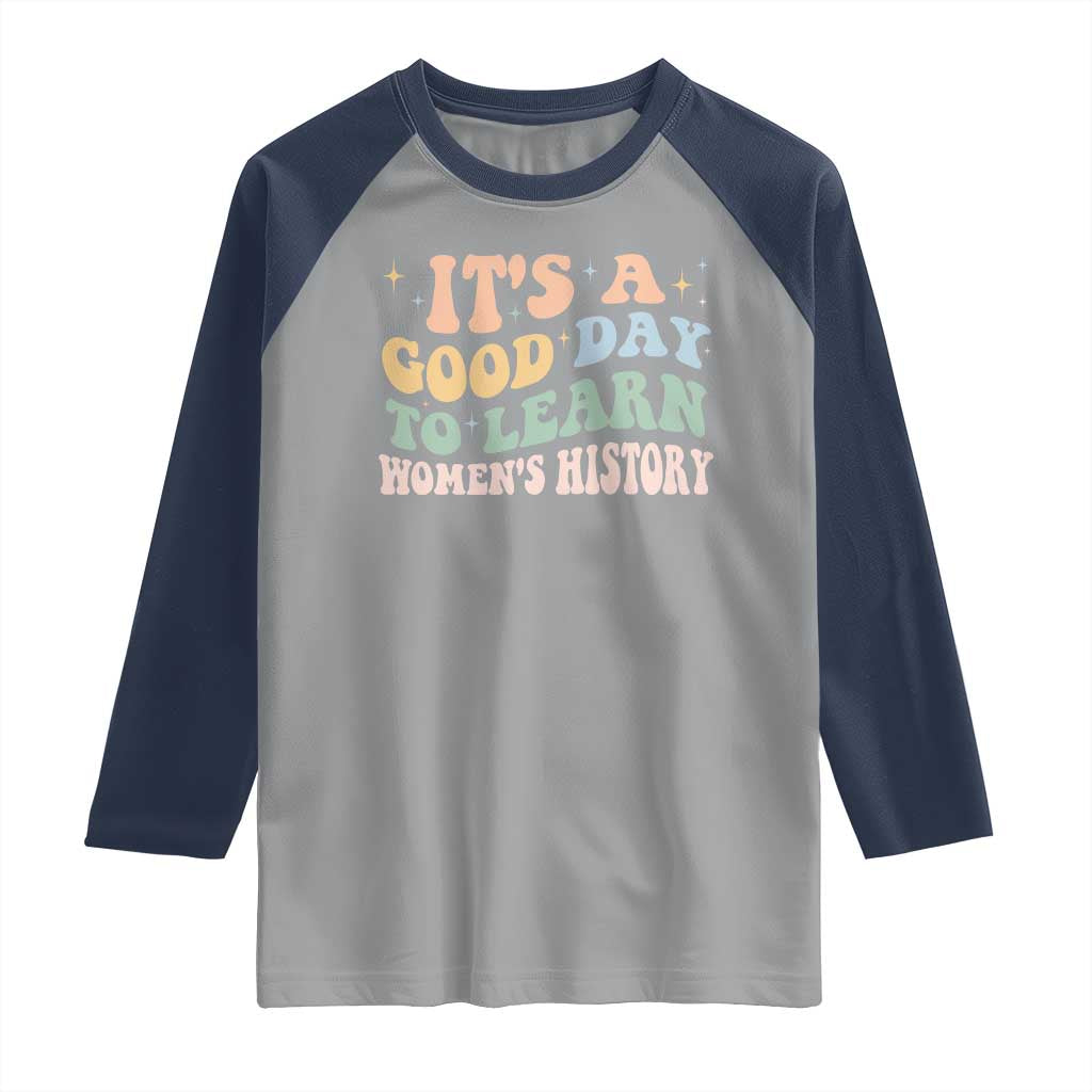 Funny It's A Good Day To Learn Women's History Raglan Shirt Sparkle Star TS11 Sport Gray Navy Print Your Wear