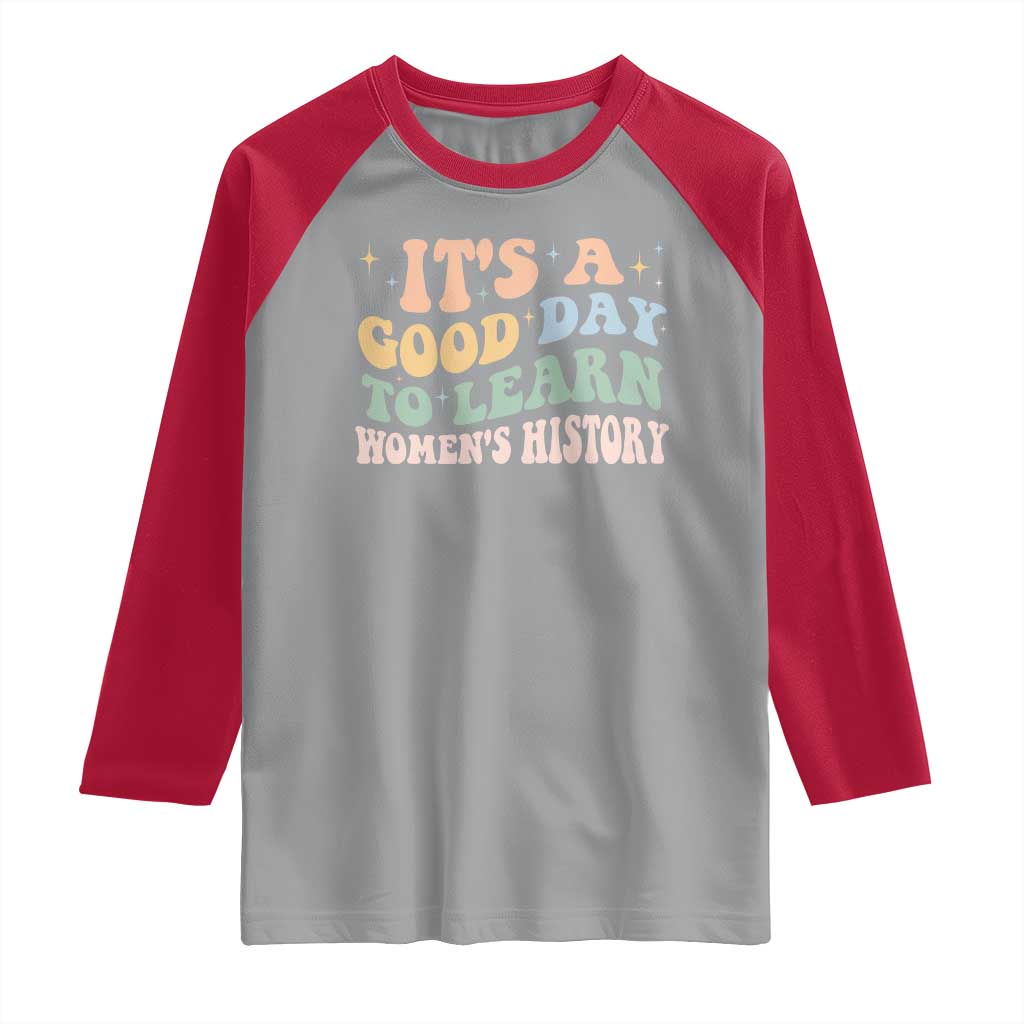 Funny It's A Good Day To Learn Women's History Raglan Shirt Sparkle Star TS11 Sport Gray Red Print Your Wear