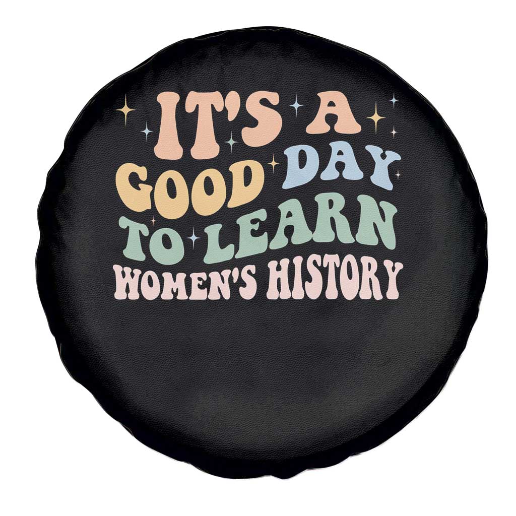 Funny It's A Good Day To Learn Women's History Spare Tire Cover Sparkle Star TS11 Print Your Wear