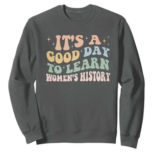 Funny It's A Good Day To Learn Women's History Sweatshirt Sparkle Star TS11 Dark Heather Print Your Wear