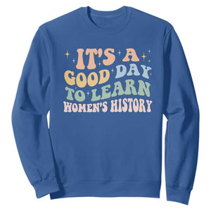 Funny It's A Good Day To Learn Women's History Sweatshirt Sparkle Star TS11 Royal Blue Print Your Wear