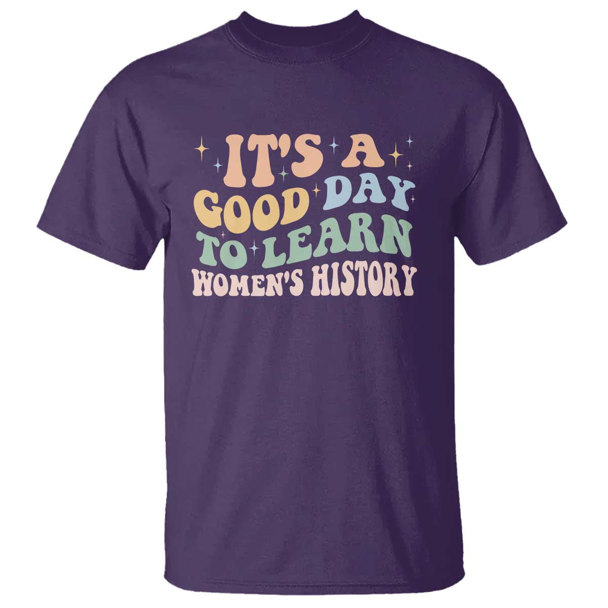 Funny It's A Good Day To Learn Women's History T Shirt Sparkle Star TS11 Purple Print Your Wear