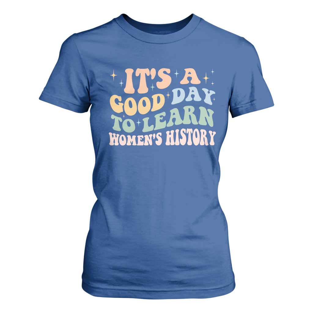 Funny It's A Good Day To Learn Women's History T Shirt For Women Sparkle Star TS11 Royal Blue Print Your Wear