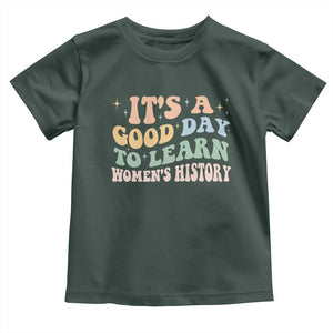 Funny It's A Good Day To Learn Women's History Toddler T Shirt Sparkle Star TS11 Dark Forest Green Print Your Wear