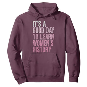 Funny It's A Good Day To Learn Women's History Hoodie TS11 Maroon Print Your Wear