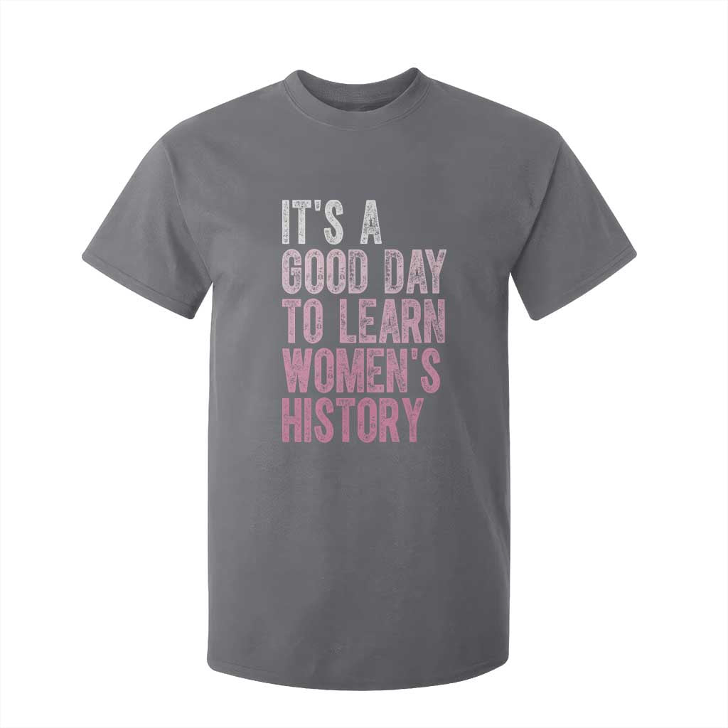 Funny It's A Good Day To Learn Women's History T Shirt For Kid TS11 Charcoal Print Your Wear