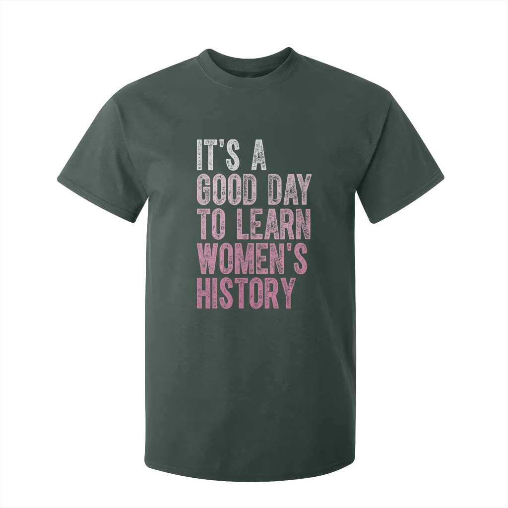 Funny It's A Good Day To Learn Women's History T Shirt For Kid TS11 Dark Forest Green Print Your Wear