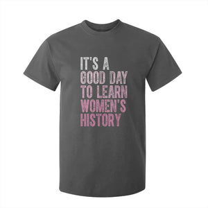 Funny It's A Good Day To Learn Women's History T Shirt For Kid TS11 Dark Heather Print Your Wear