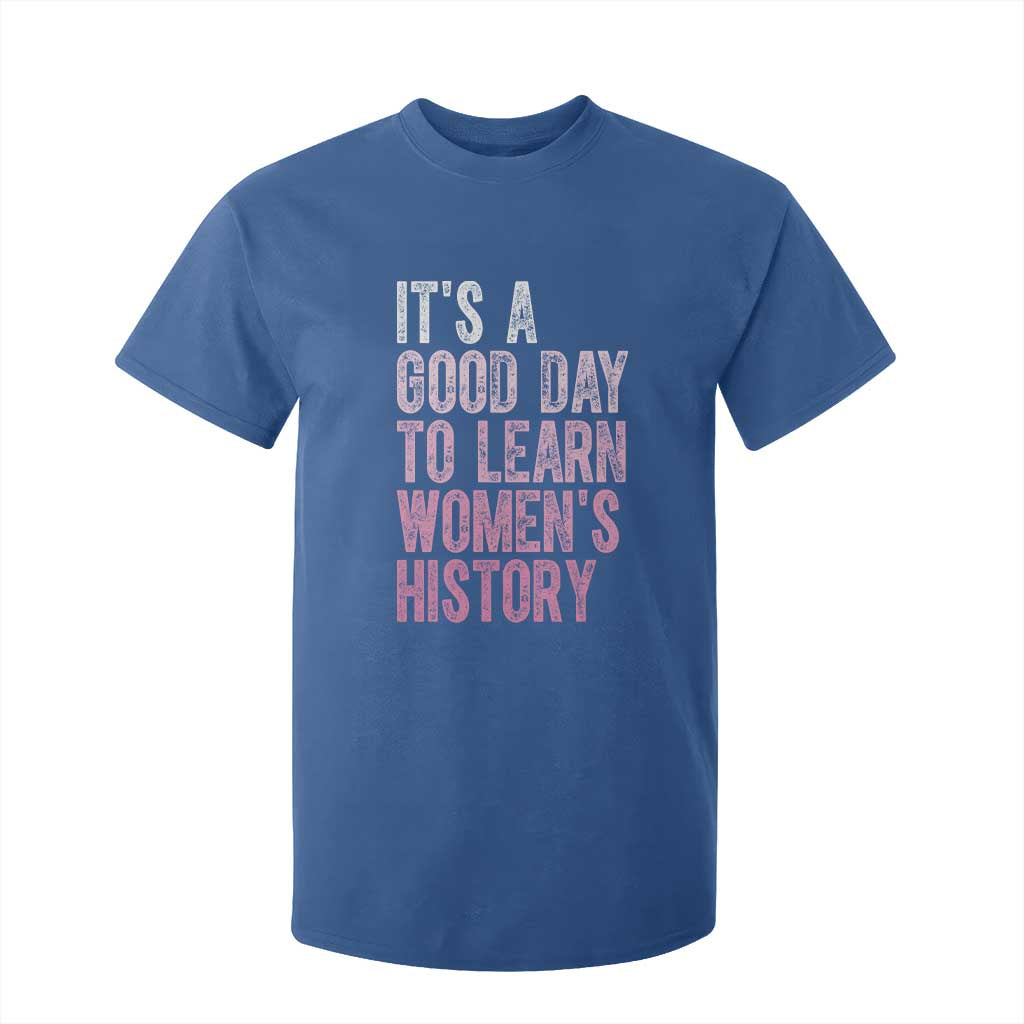 Funny It's A Good Day To Learn Women's History T Shirt For Kid TS11 Royal Blue Print Your Wear