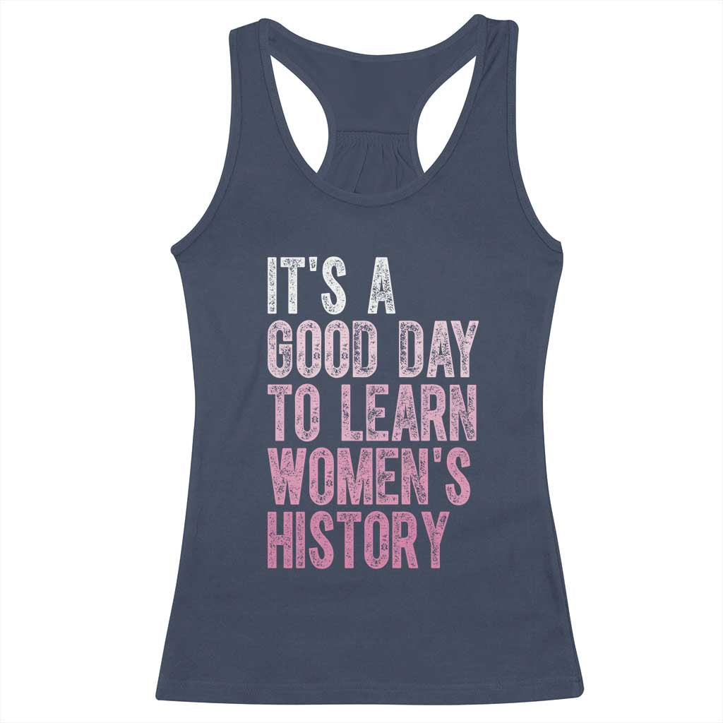 Funny It's A Good Day To Learn Women's History Racerback Tank Top TS11 Navy Print Your Wear