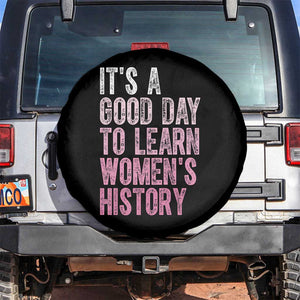 Funny It's A Good Day To Learn Women's History Spare Tire Cover TS11 No hole Black Print Your Wear