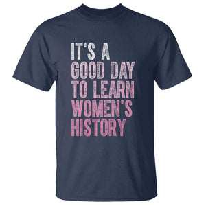 Funny It's A Good Day To Learn Women's History T Shirt TS11 Navy Print Your Wear