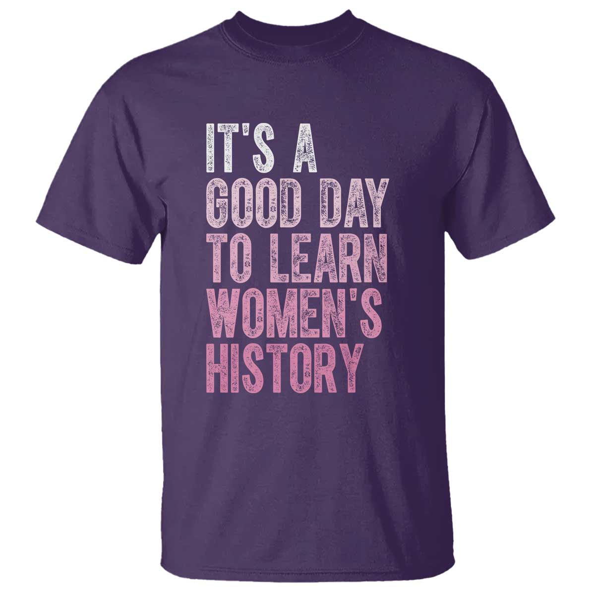 Funny It's A Good Day To Learn Women's History T Shirt TS11 Purple Print Your Wear