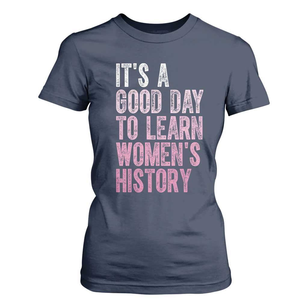 Funny It's A Good Day To Learn Women's History T Shirt For Women TS11 Navy Print Your Wear