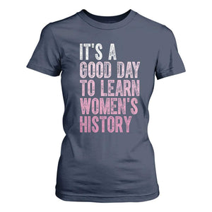 Funny It's A Good Day To Learn Women's History T Shirt For Women TS11 Navy Print Your Wear