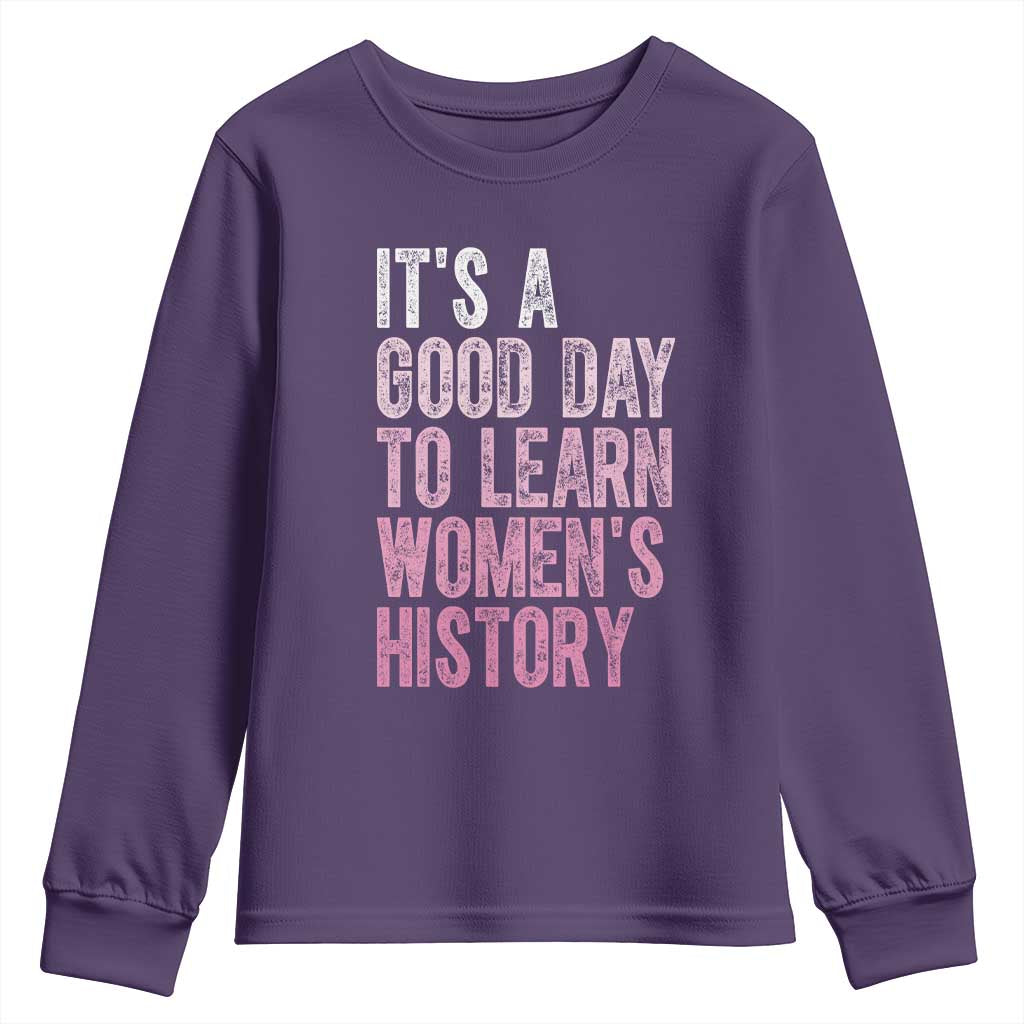 Funny It's A Good Day To Learn Women's History Youth Sweatshirt TS11 Purple Print Your Wear