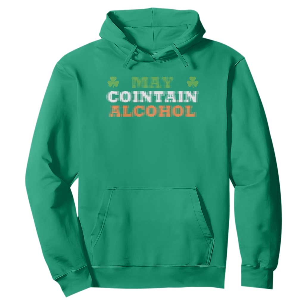 Funny May Contain Alcohol Hoodie Irish Beer Drinking St Patrick's Day Shamrock TS11 Irish Green Print Your Wear