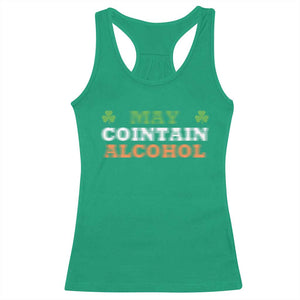 Funny May Contain Alcohol Racerback Tank Top Irish Beer Drinking St Patrick's Day Shamrock TS11 Irish Green Print Your Wear