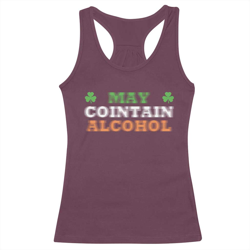 Funny May Contain Alcohol Racerback Tank Top Irish Beer Drinking St Patrick's Day Shamrock TS11 Maroon Print Your Wear