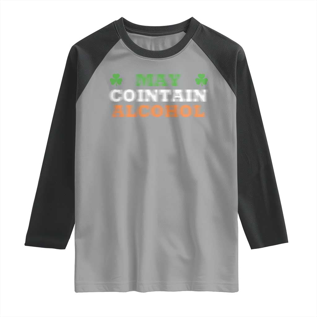 Funny May Contain Alcohol Raglan Shirt Irish Beer Drinking St Patrick's Day Shamrock TS11 Sport Gray Black Print Your Wear