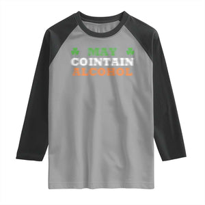 Funny May Contain Alcohol Raglan Shirt Irish Beer Drinking St Patrick's Day Shamrock TS11 Sport Gray Black Print Your Wear
