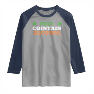 Funny May Contain Alcohol Raglan Shirt Irish Beer Drinking St Patrick's Day Shamrock TS11 Sport Gray Navy Print Your Wear