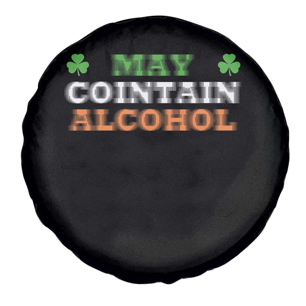 Funny May Contain Alcohol Spare Tire Cover Irish Beer Drinking St Patrick's Day Shamrock TS11 Print Your Wear
