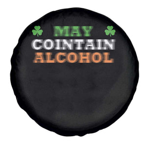 Funny May Contain Alcohol Spare Tire Cover Irish Beer Drinking St Patrick's Day Shamrock TS11 Print Your Wear