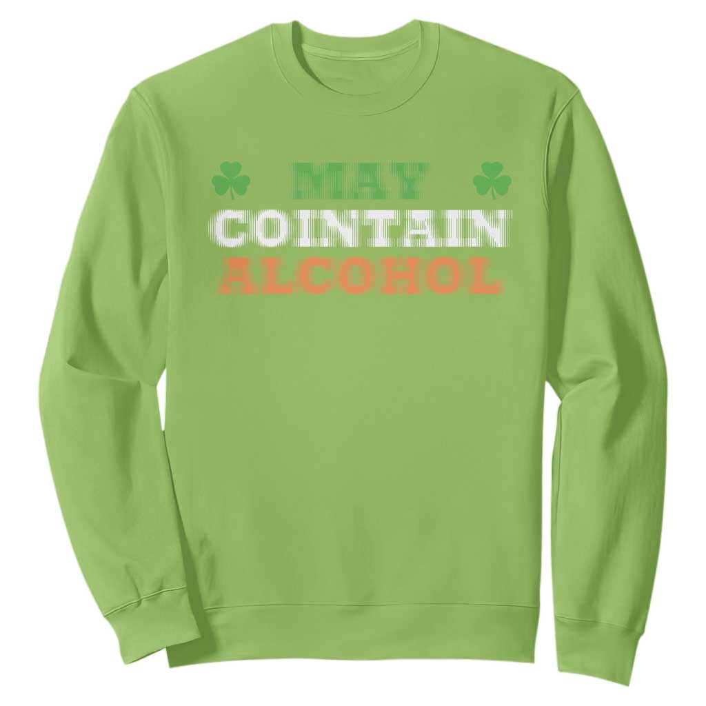 Funny May Contain Alcohol Sweatshirt Irish Beer Drinking St Patrick's Day Shamrock TS11 Lime Print Your Wear