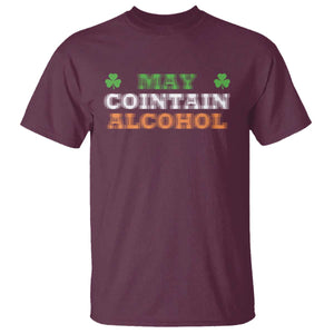 Funny May Contain Alcohol T Shirt Irish Beer Drinking St Patrick's Day Shamrock TS11 Maroon Print Your Wear