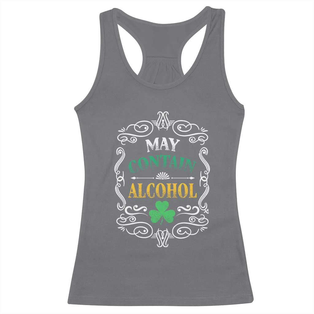 Funny May Contain Alcohol Racerback Tank Top Irish Beer Drinking St Patrick's Day TS11 Charcoal Print Your Wear