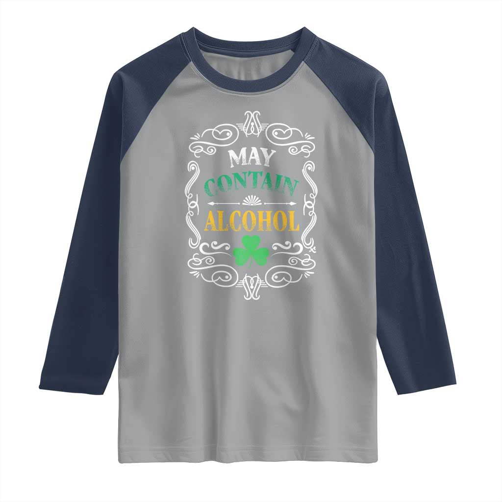Funny May Contain Alcohol Raglan Shirt Irish Beer Drinking St Patrick's Day TS11 Sport Gray Navy Print Your Wear