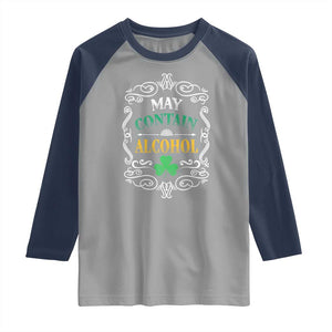 Funny May Contain Alcohol Raglan Shirt Irish Beer Drinking St Patrick's Day TS11 Sport Gray Navy Print Your Wear