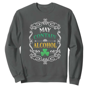 Funny May Contain Alcohol Sweatshirt Irish Beer Drinking St Patrick's Day TS11 Dark Heather Print Your Wear