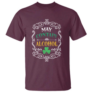 Funny May Contain Alcohol T Shirt Irish Beer Drinking St Patrick's Day TS11 Maroon Print Your Wear