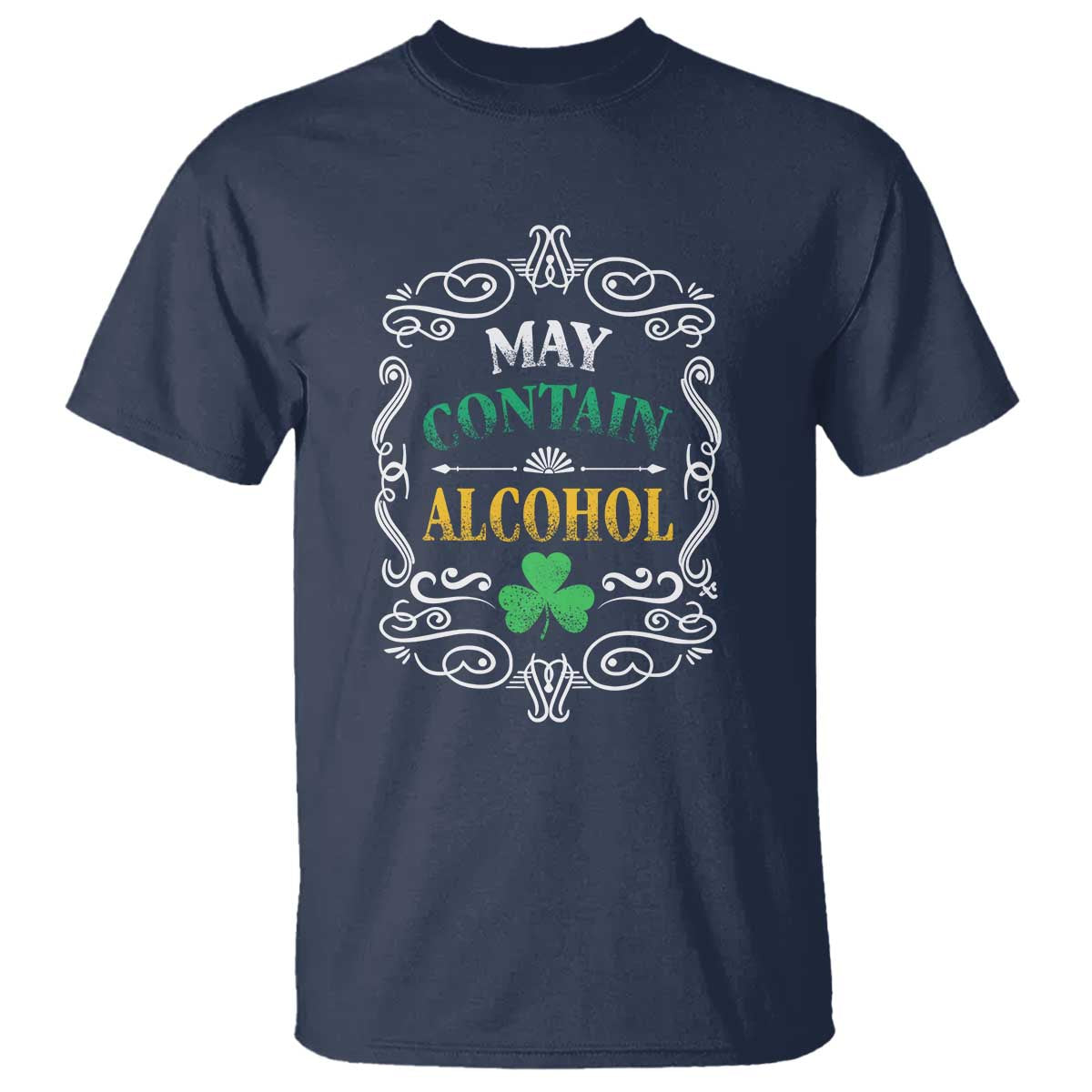 Funny May Contain Alcohol T Shirt Irish Beer Drinking St Patrick's Day TS11 Navy Print Your Wear